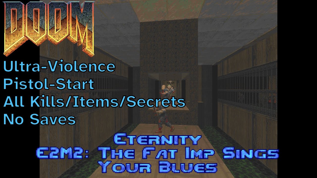 Eternity (1994) - E2M2: The Fat Imp Sings Your Blues (UV max, pistol-start)