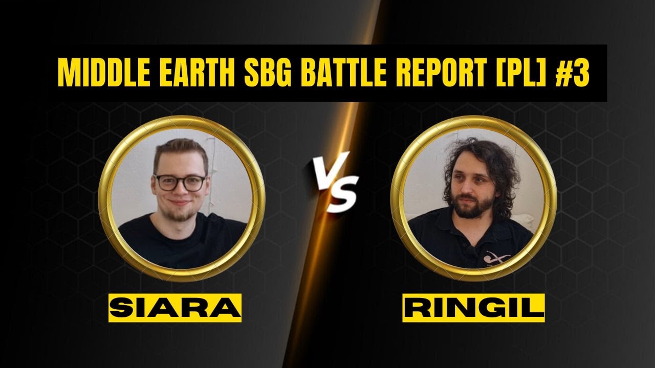 Middle Earth SBG Battle Report [PL] - Siara vs Ringil
