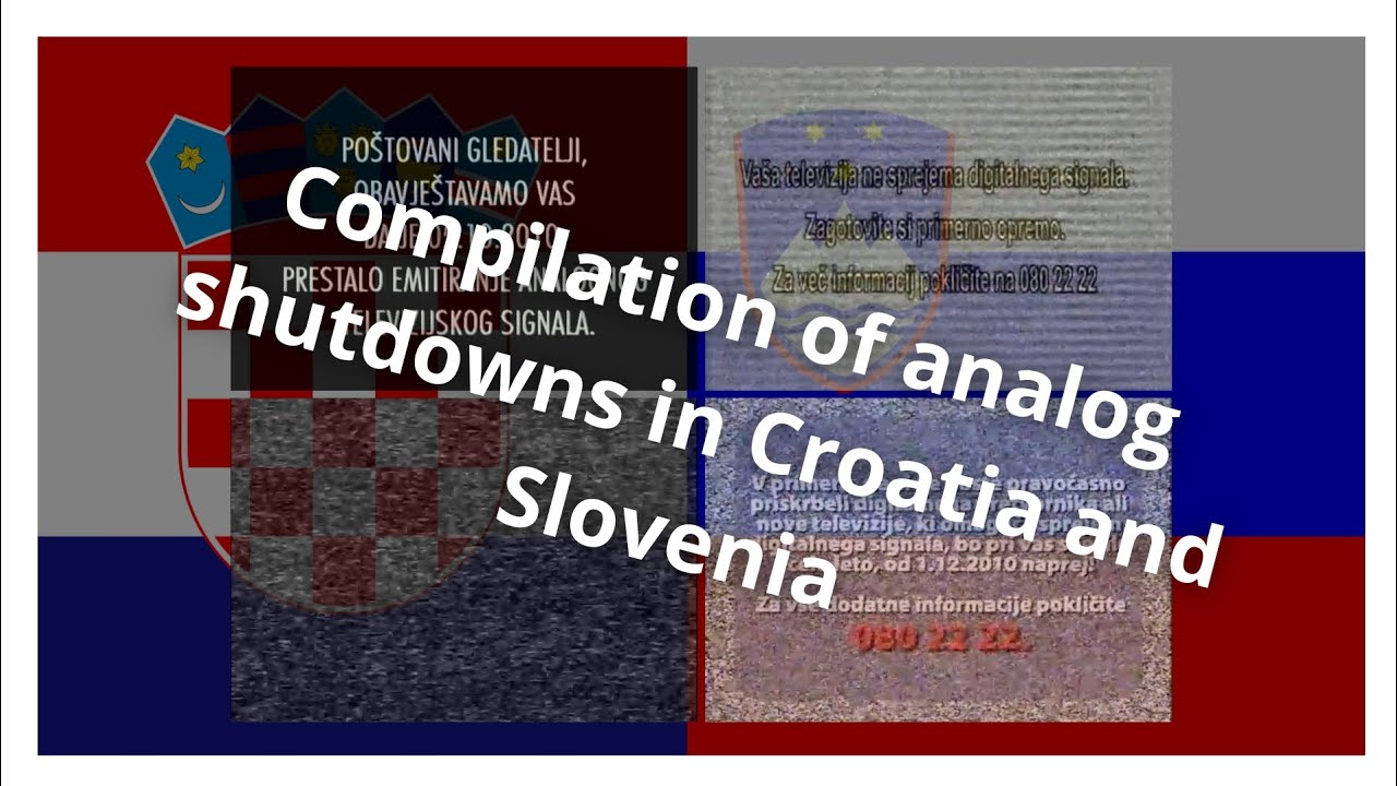 Compilation of analog shutdowns in Croatia and Slovenia