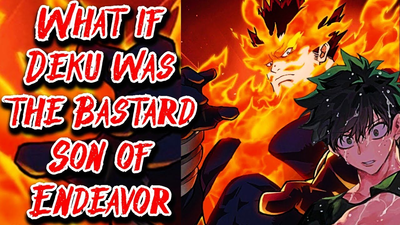 What if Deku was the Bastard Son of Endeavor Movie