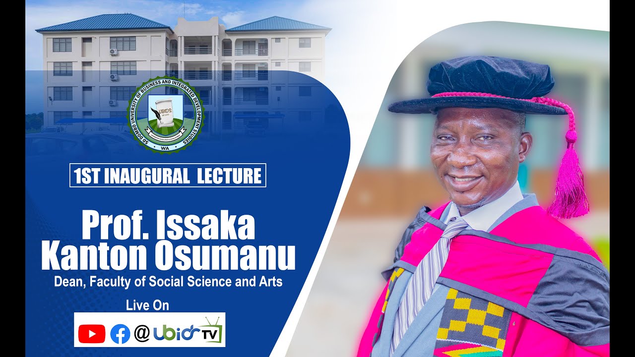 INAUGURAL LECTURE - PROF. ISSAKA KANTON OSUMANU