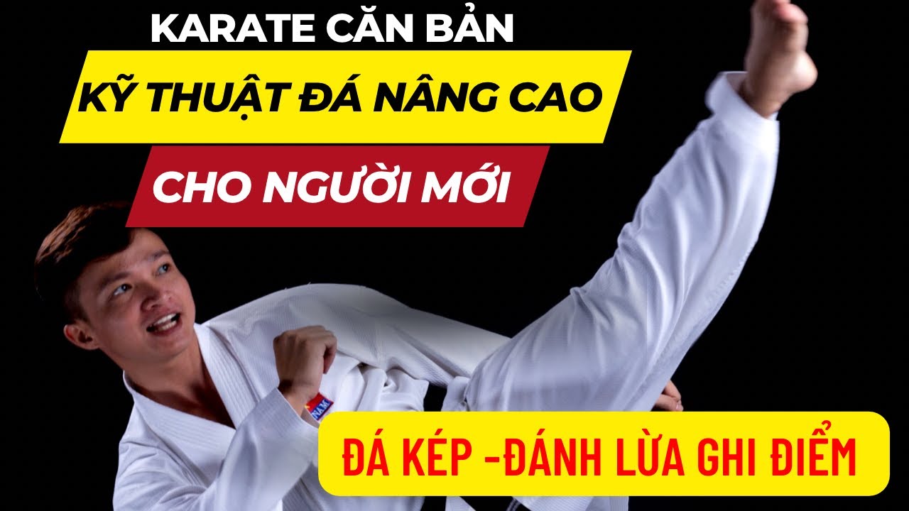 Hướng dẫn kỹ thuật đối kháng kumite karate cơ bản | Kỹ thuật đá kép lừa đối thủ hiệu quả | Phần 2
