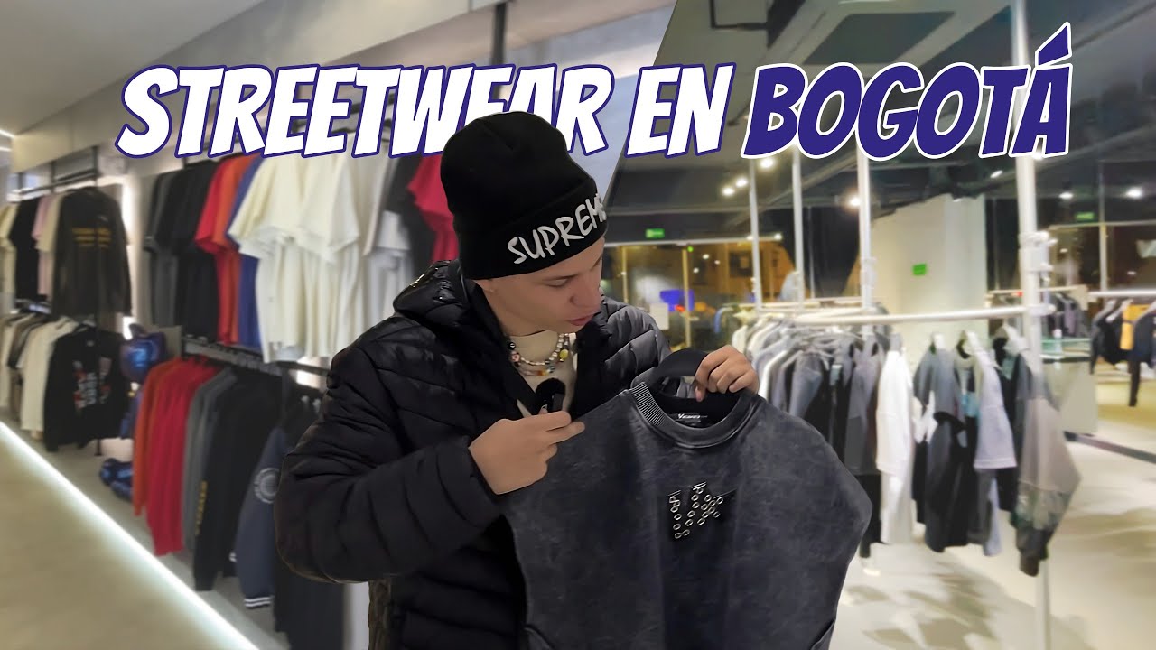 TIENDAS STREETWEAR EN BOGOTÁ! pt.3