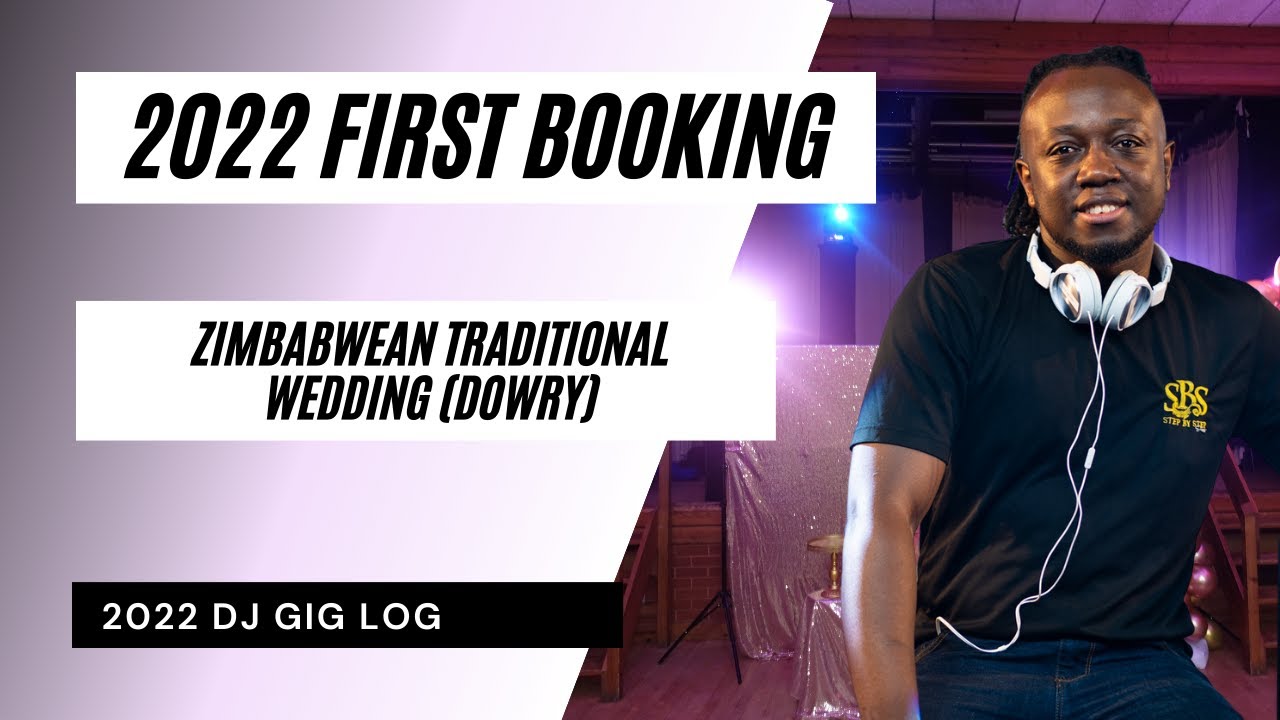 DJ GIG LOG: FIRST BOOKING 2022 ZIM 🇿🇼 TRADITIONAL WEDDING