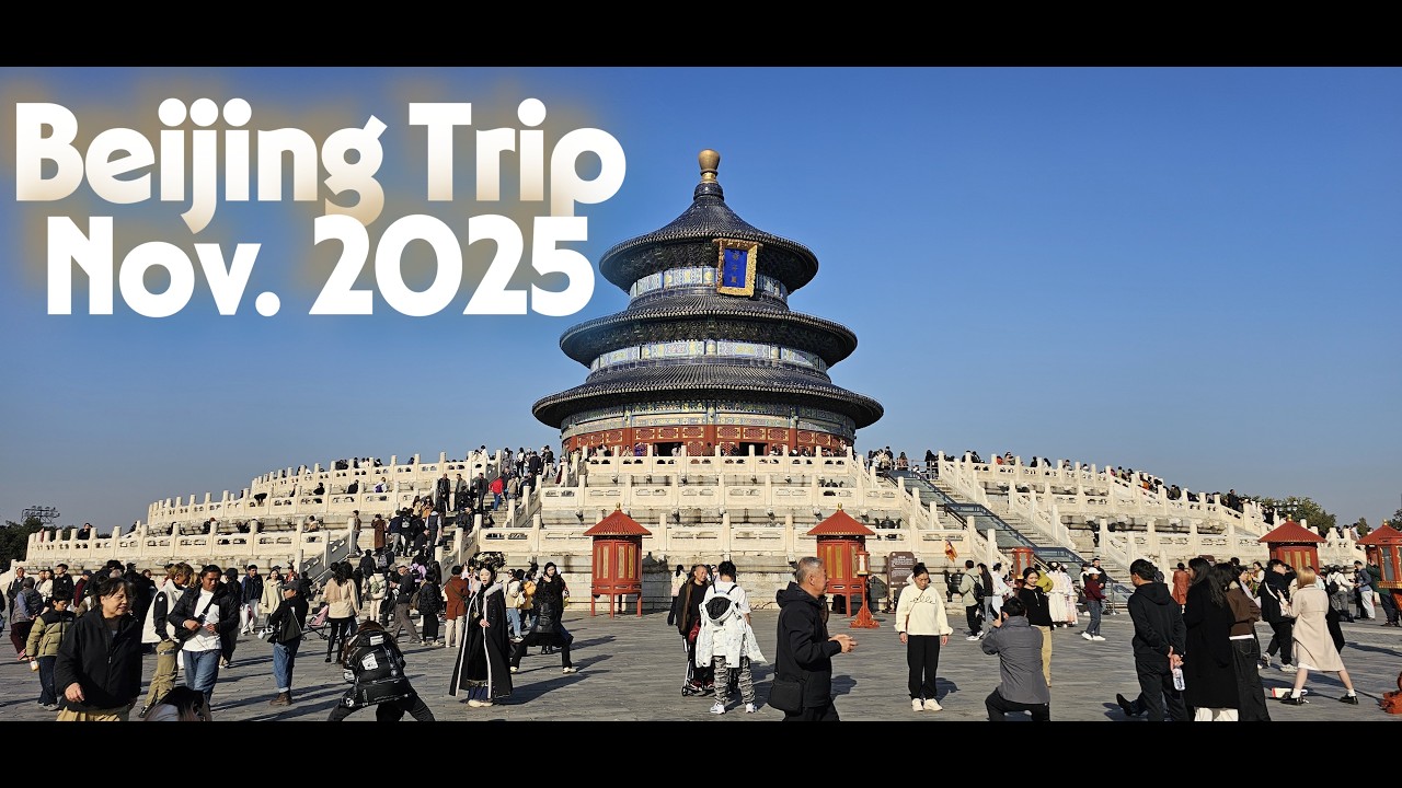 Beijing Nov. 2025 - Sanlihe Qianmen Temple of Heaven  Jingshan Behai  Great Wall  Forbidden City