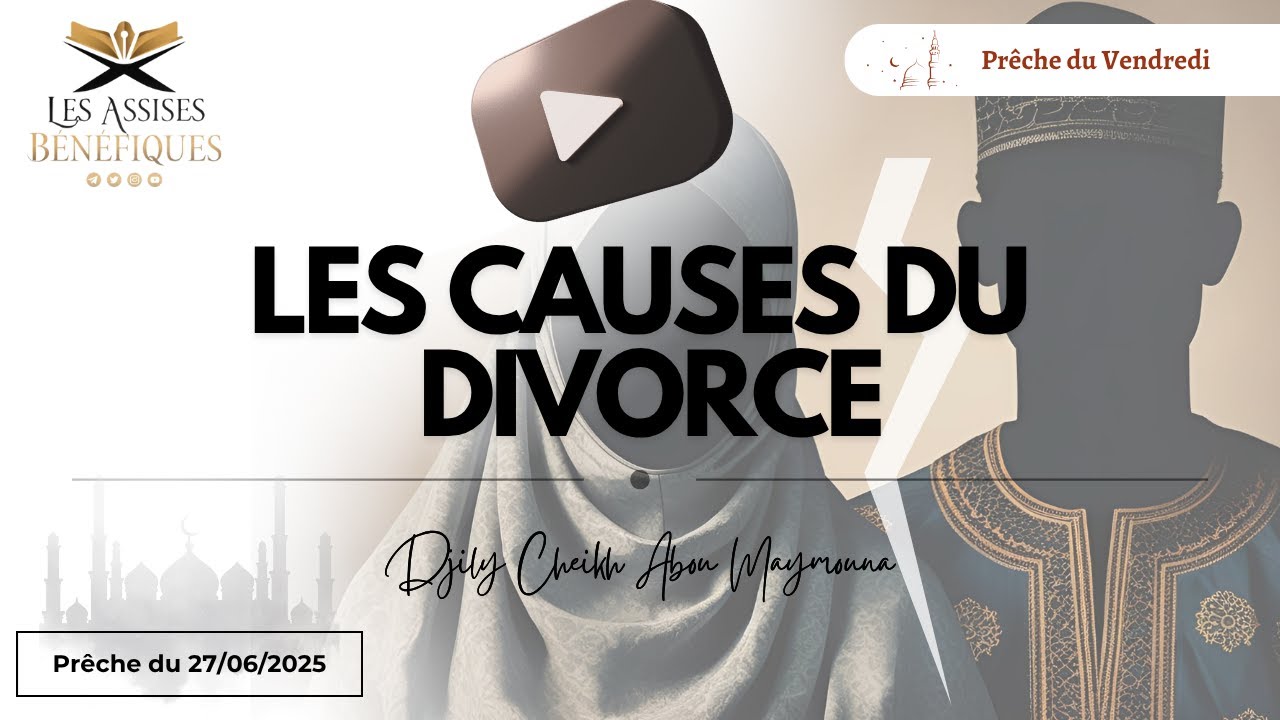 Prêche du vendredi : Les causes du divorce