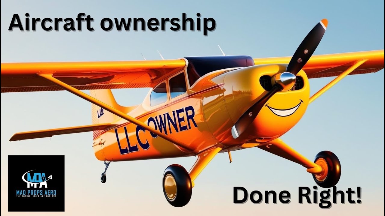 Three good reasons your airplane should be owned by an LLC!