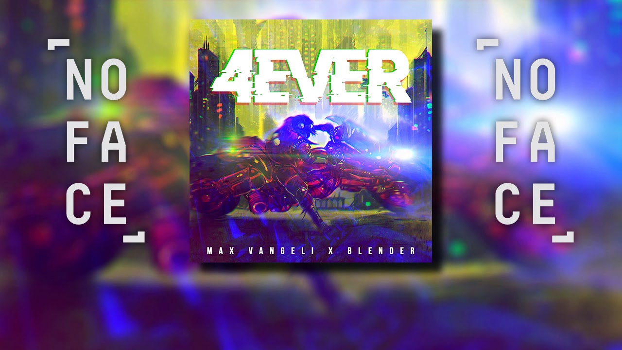 Max Vangeli x Blender - 4EVER