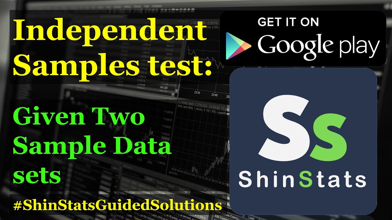 Independent Samples t-test Given Dataset | ShinStats