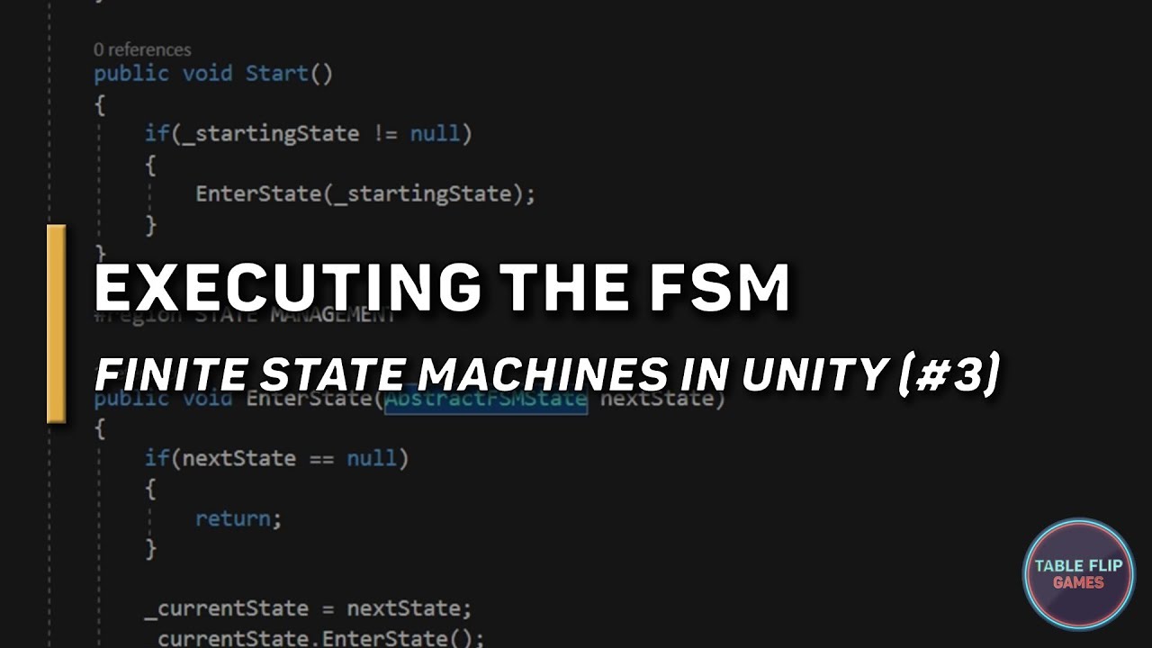 Executing the FSM | Finite State Machines in Unity (#3) | Table Flip Games