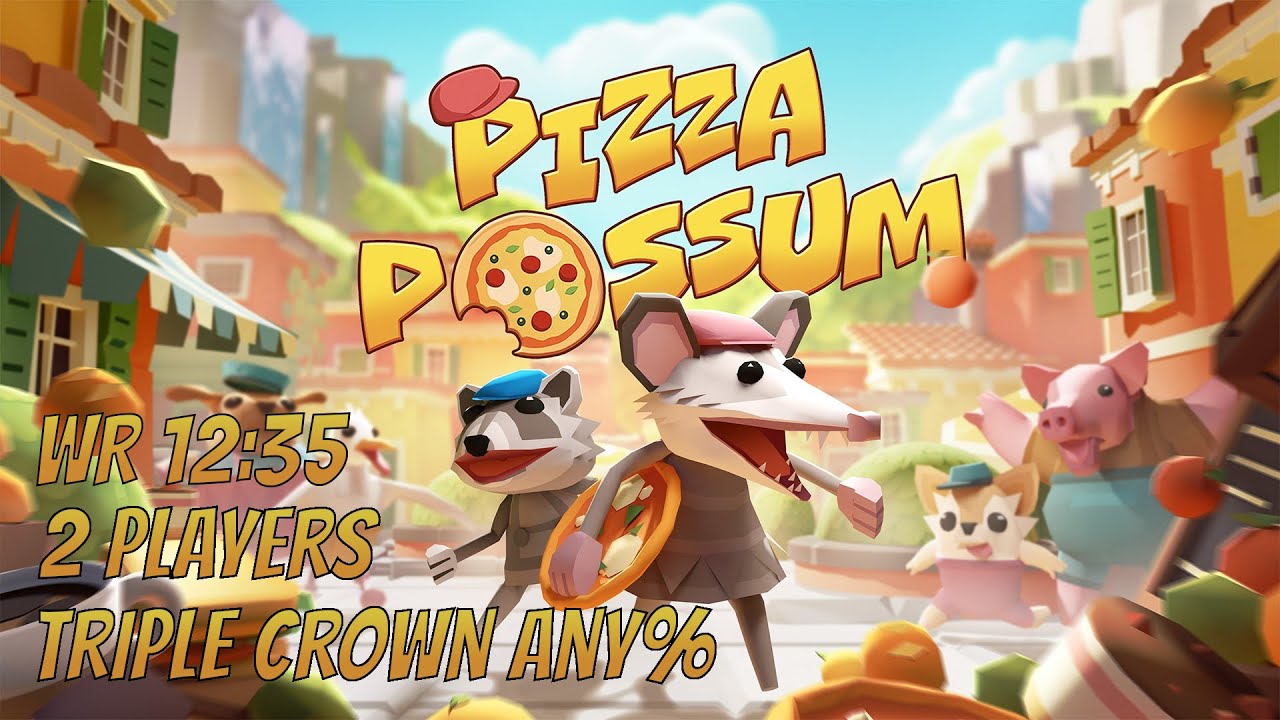 Pizza Possum - Triple Crown Any% - 2 Players - WR 12:35