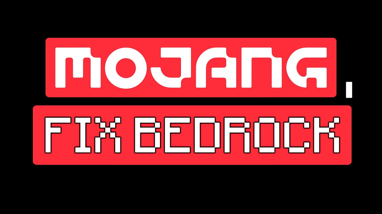 Why Everyone Says &ldquo;FIX BEDROCK MOJANG&rdquo;