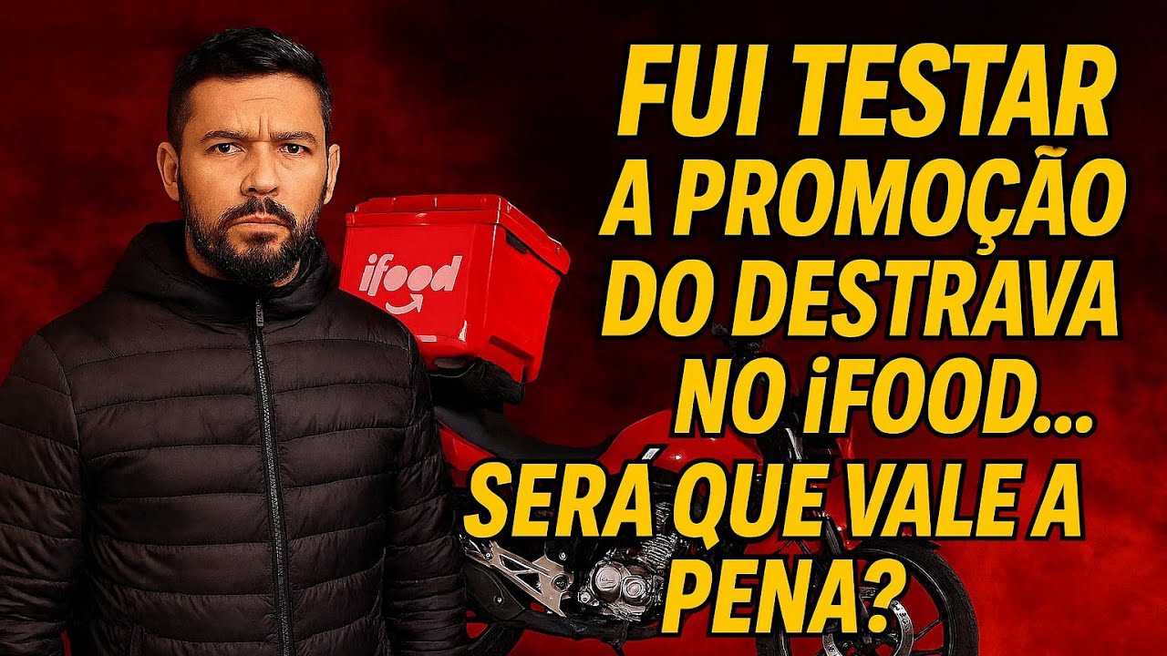 Será que vale a pena trabalhar no iFood pra fazer essa promoção do destrava?