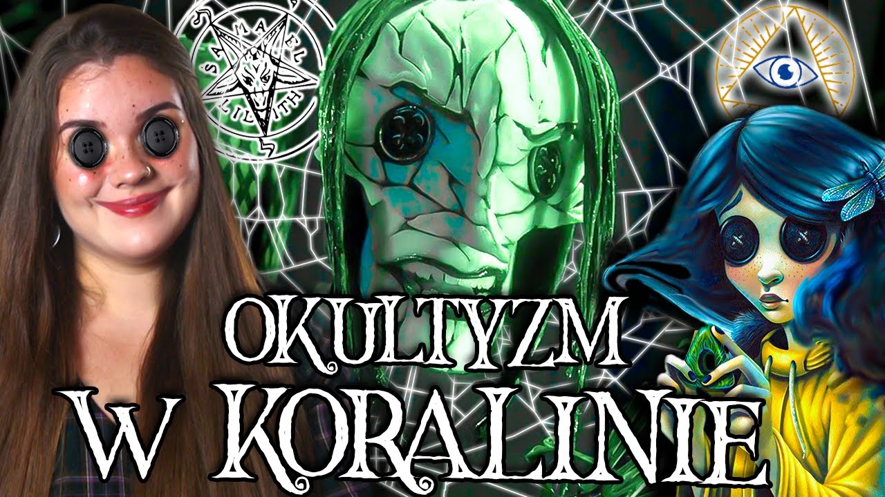 OKULTYZM I UKRYTE PRZEKAZY W KORALINIE ⛧ Mroczna prawda o kultowej animacji