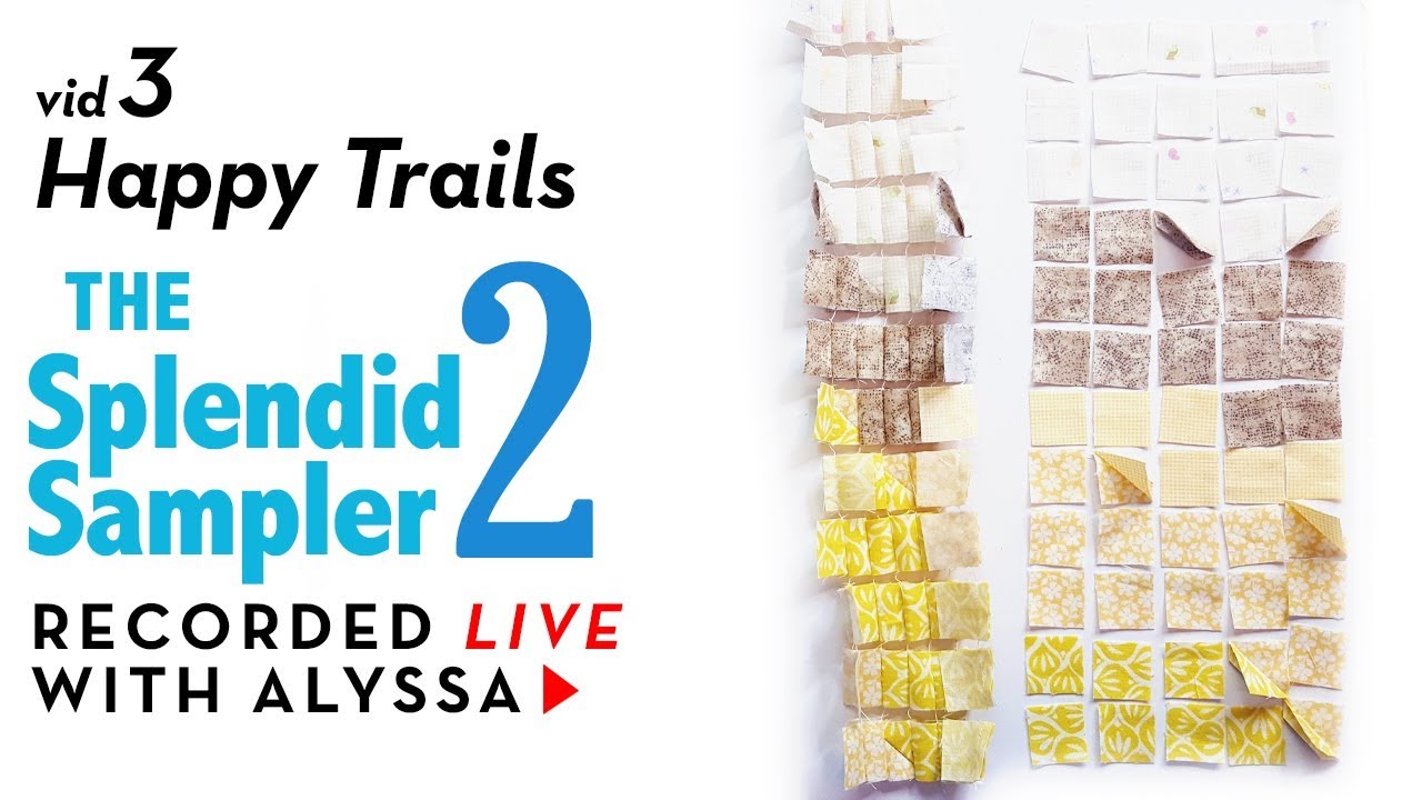 Web chain piecing - vid 3 - The Splendid Sampler 2 quilt along - LIVE sewing