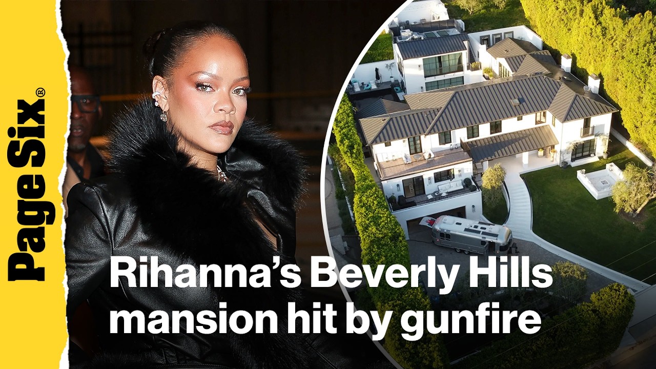 Rihanna's Beverly Hills mansion hit by gunfire while singer was at home