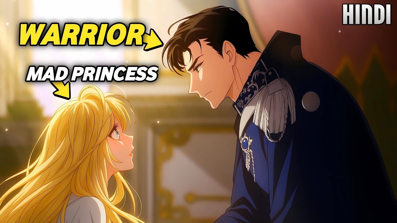 [1-17]A Warrior Who is Forced To Marry a Mad Princess But She is Actually Hiding a Terrifying Truth!