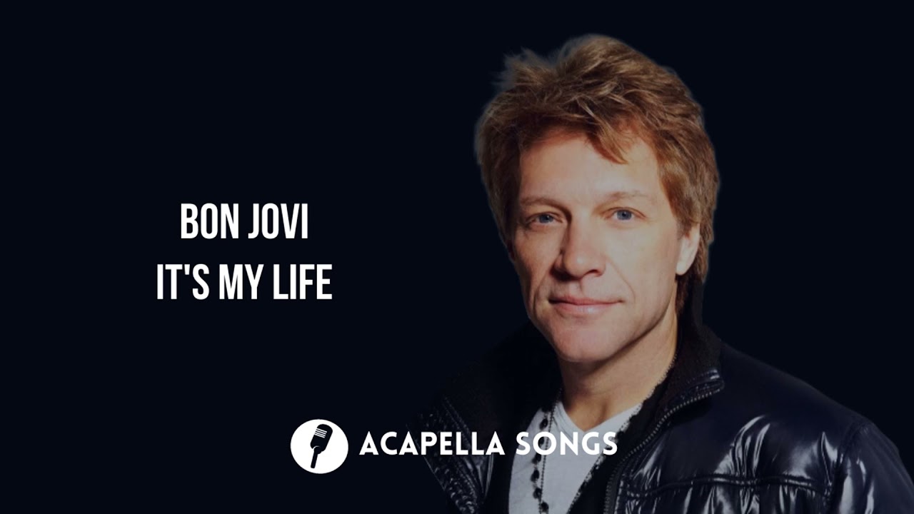Bon Jovi - It's My Life (ACAPELLA)