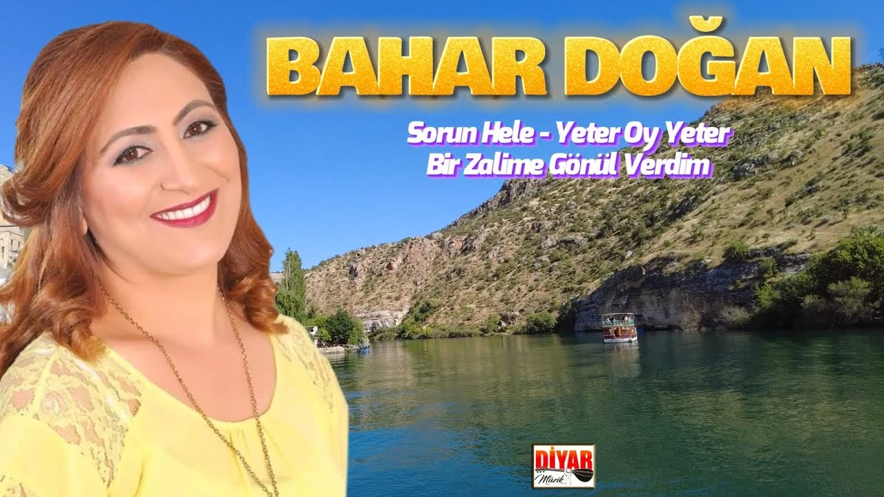 Bahar Doğan - Sorun Hele -Yeter Oy Yeter-Bir Zalime Gönül Verdim