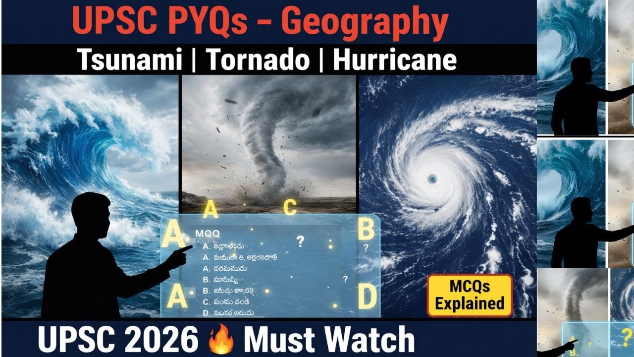 TSUNAMI,TORNADO,HURRICANES PYQS UPSC#teluguexplanation#upsccse2026 #upsc #pyqsolution #pyqstrategy