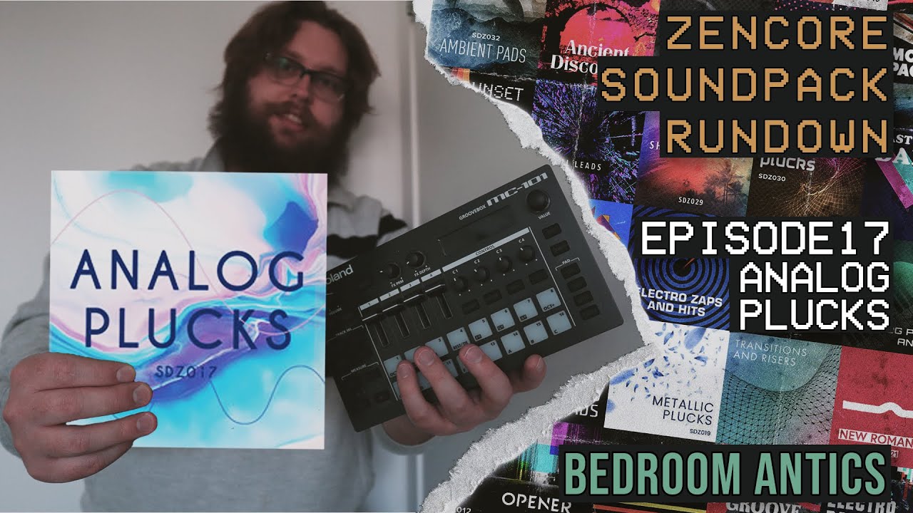 Episode 17: Analog Plucks - Roland Zencore Sound Pack Rundown - Bedroom Antics