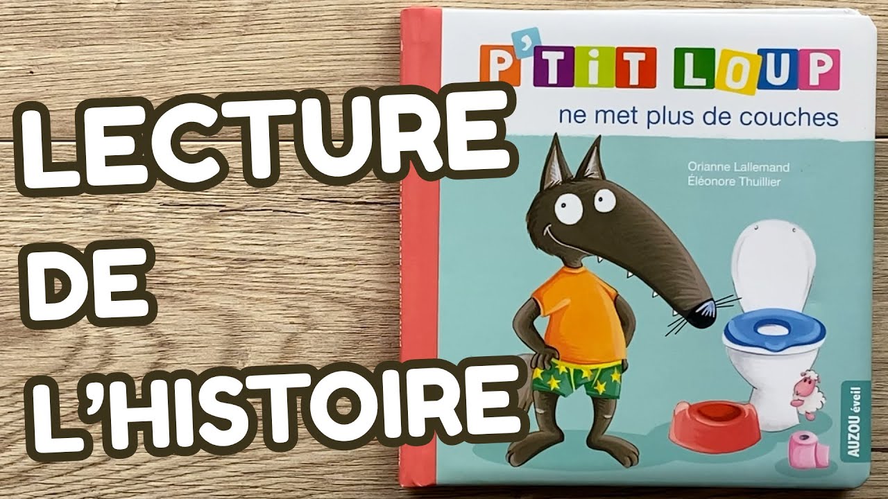 P’tit Loup Ne Met Plus de Couches (Lecture d’Histoires)