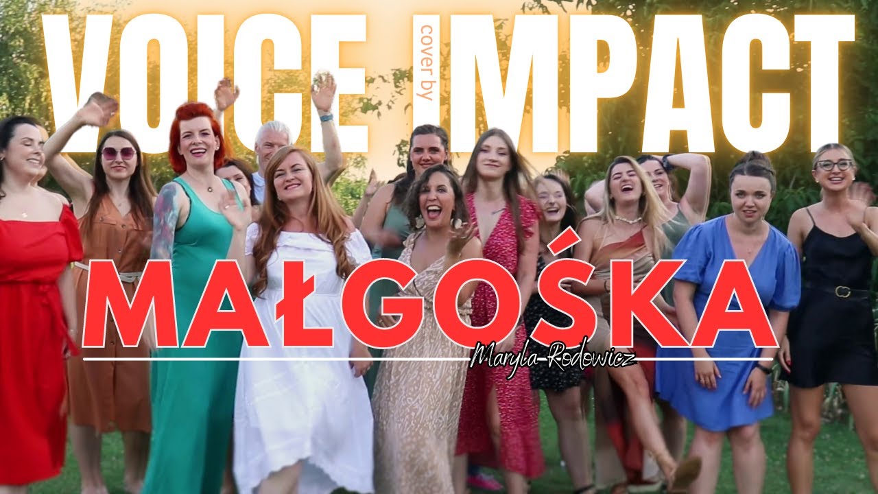 MAŁGOŚKA | Maryla Rodowicz | Ch&oacute;r Voice Impact | COVER