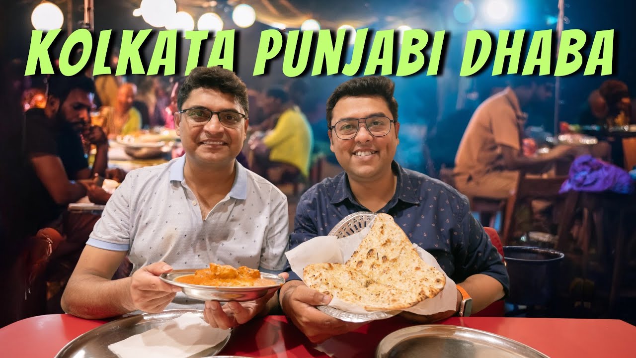 Kolkata Night Life: Exploring Late Night Kolkata Street Food in Punjabi Dhaba
