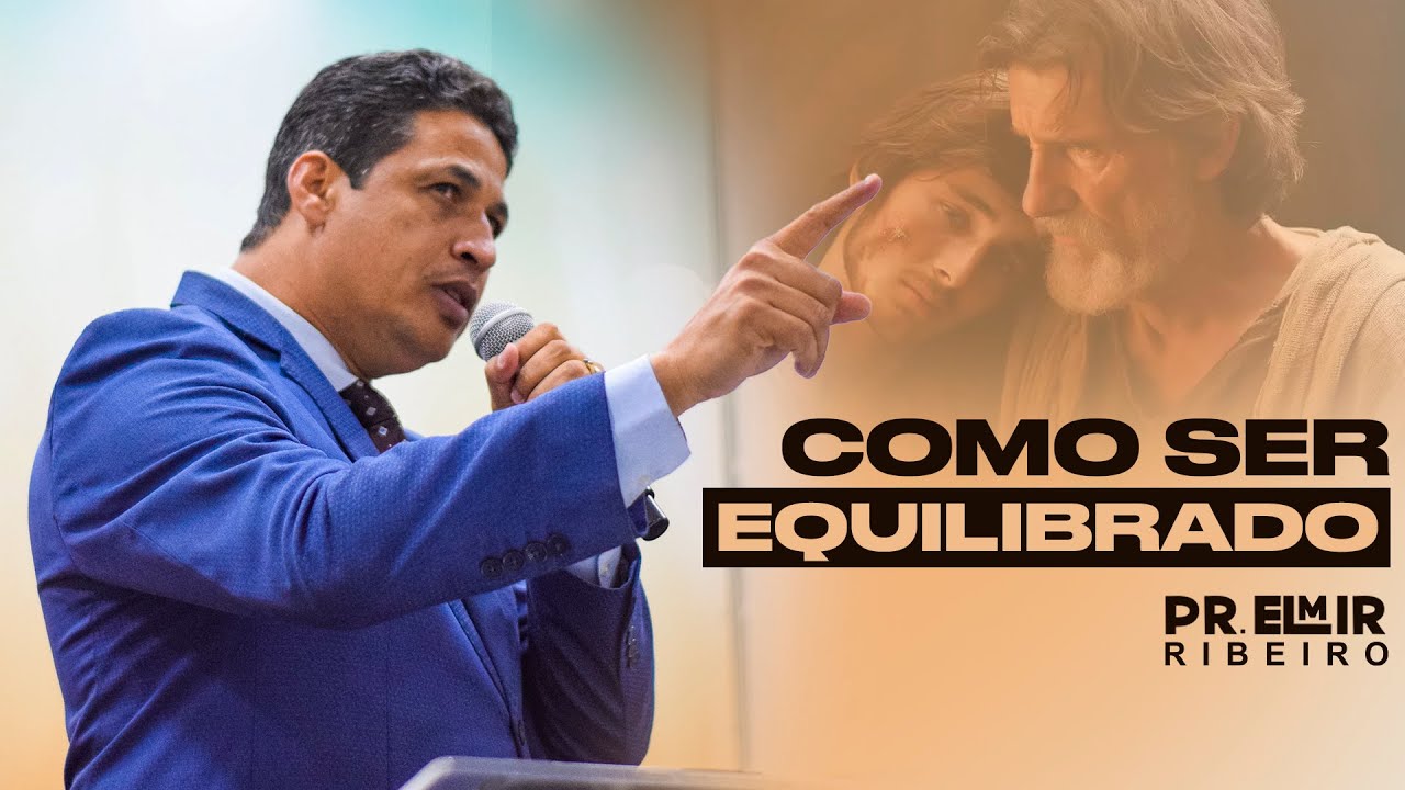 COMO SER EQUILIBRADO I PR. ELMIR RIBEIRO - AD SEARA CARUARU