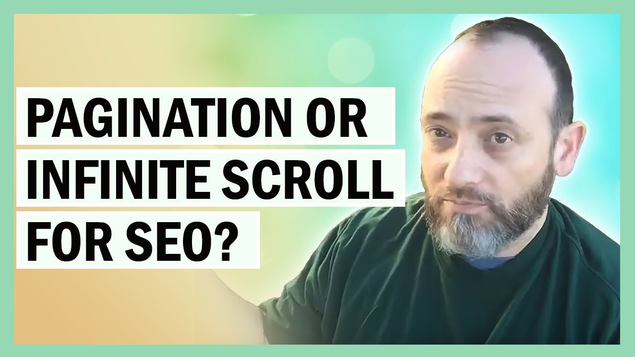 Pagination or Infinite Scroll for SEO?