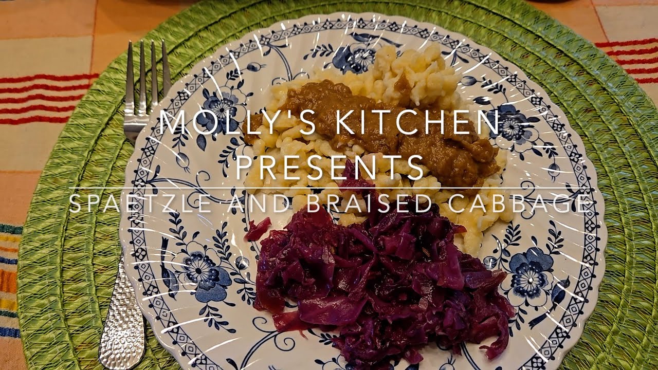 The Best Winter Meal! Molly's Kitchen: Spaetzle and Braised Cabbage