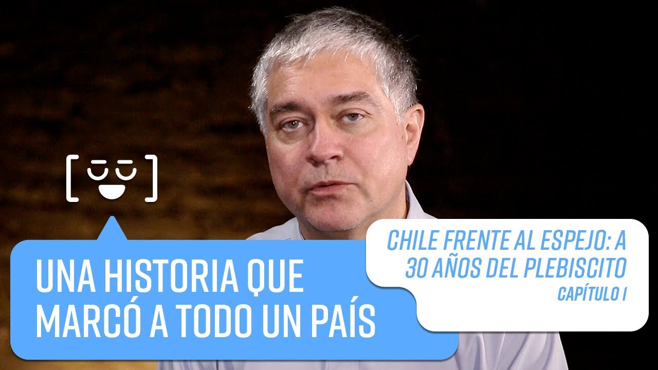 Capítulo 1 | Chile Frente al Espejo: A 30 Años del Plebiscito