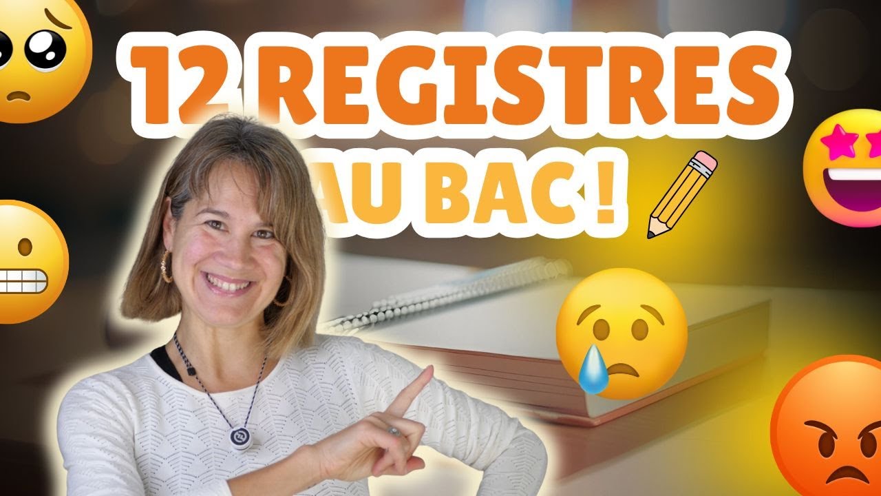 12 registres INCONTOURNABLES au bac !