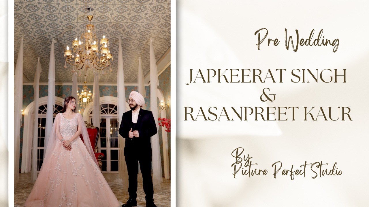 🌿 A Beautiful Beginning | Japkeerat Singh & Rasanpreet Kaur's Pre Wedding | Picture Perfect Studio