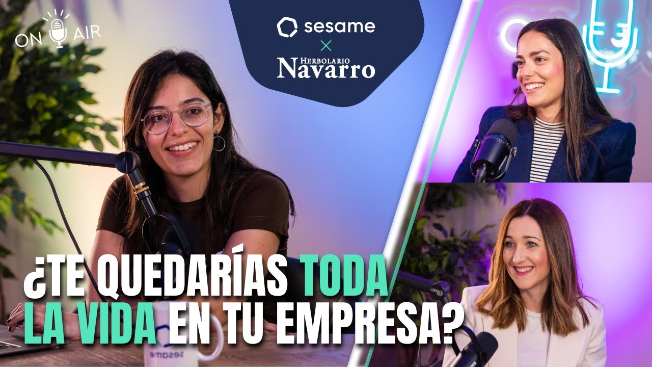 ¿Te quedarías toda la vida en tu empresa? – Sesame & Herbolario Navarro 8x05