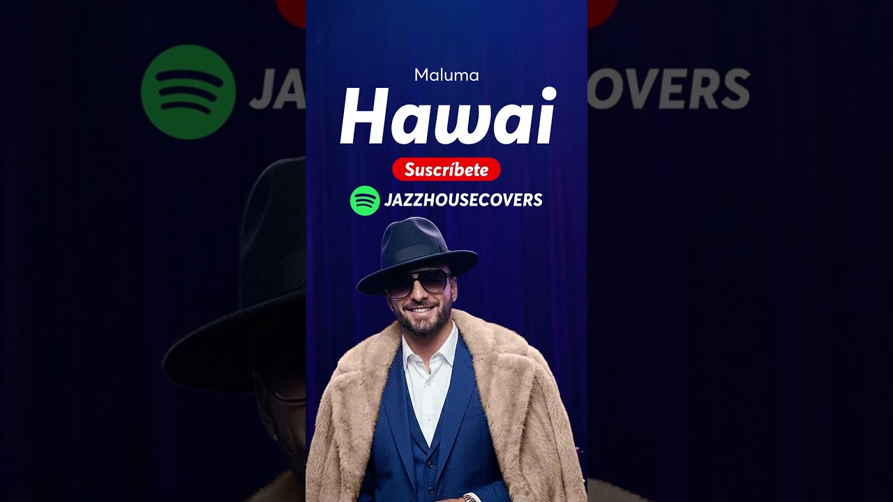 Maluma - Hawái Jazz House Cover