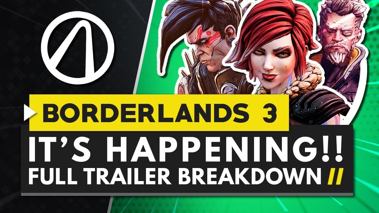 BORDERLANDS 3 IS HAPPENING! Full Trailer Breakdown - New Weapons, Vault Hunters & More!
