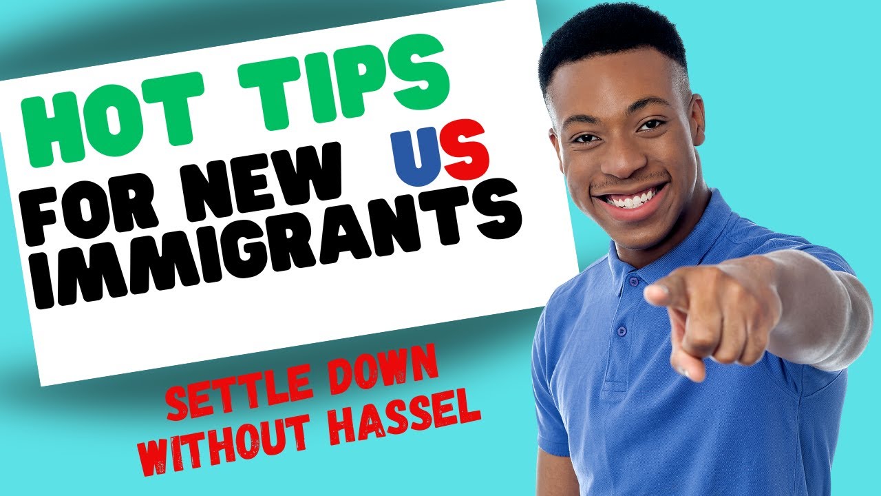 TIPS For NEW US IMMIGRANTS | Settling Down in America | U.S immigration