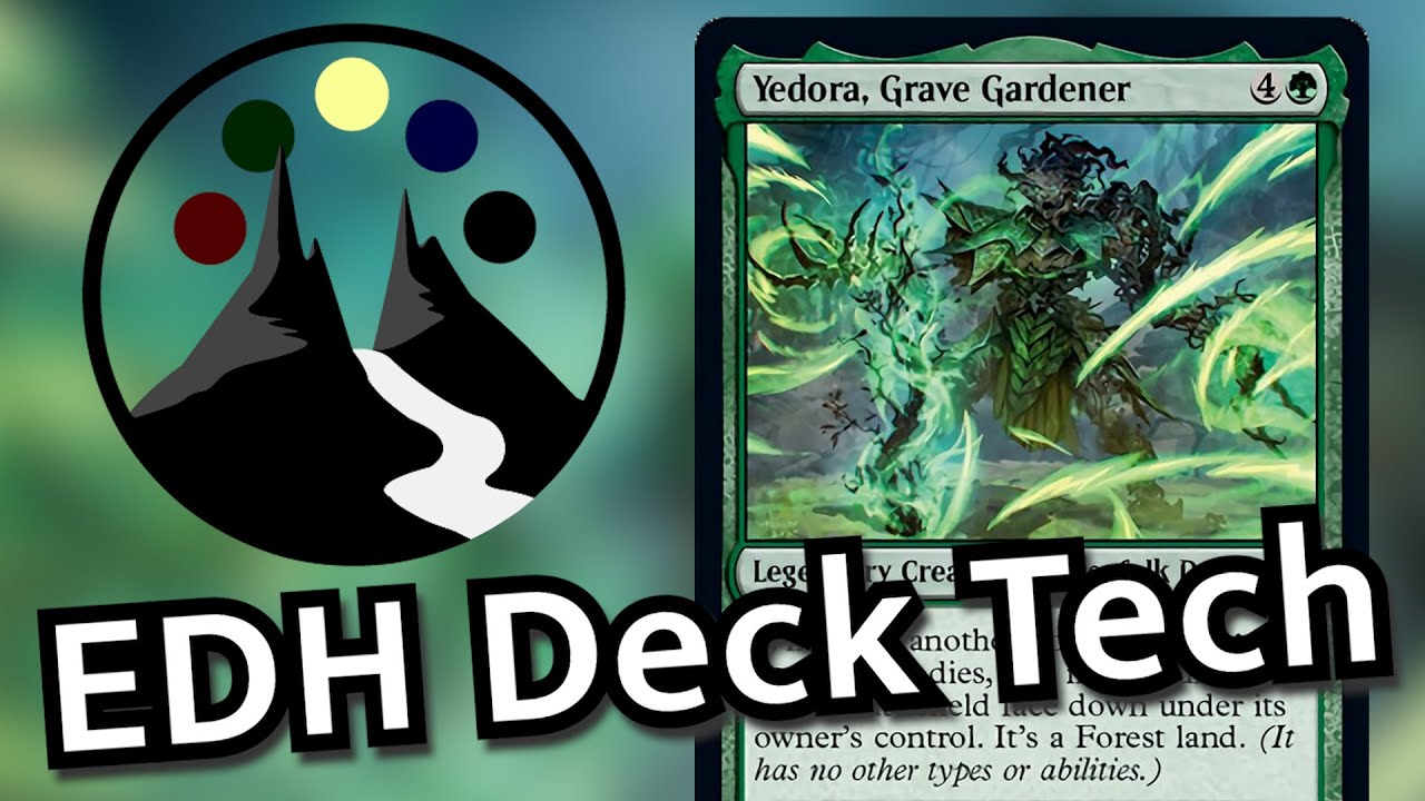 Yedora, Grave Gardener - Forest Looping Combos - Commander Deck Tech - Command Valley