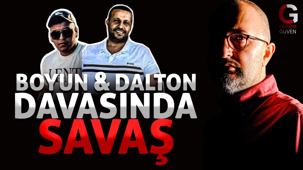BOYUN & DALTON DAVASINDA SAVAŞ &Ccedil;IKTI