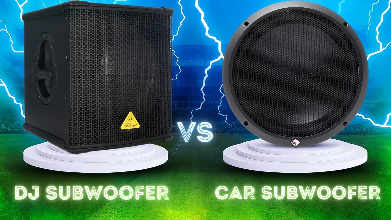 DJ Subwoofer vs  Car Subwoofer Which One THUMPS Harder