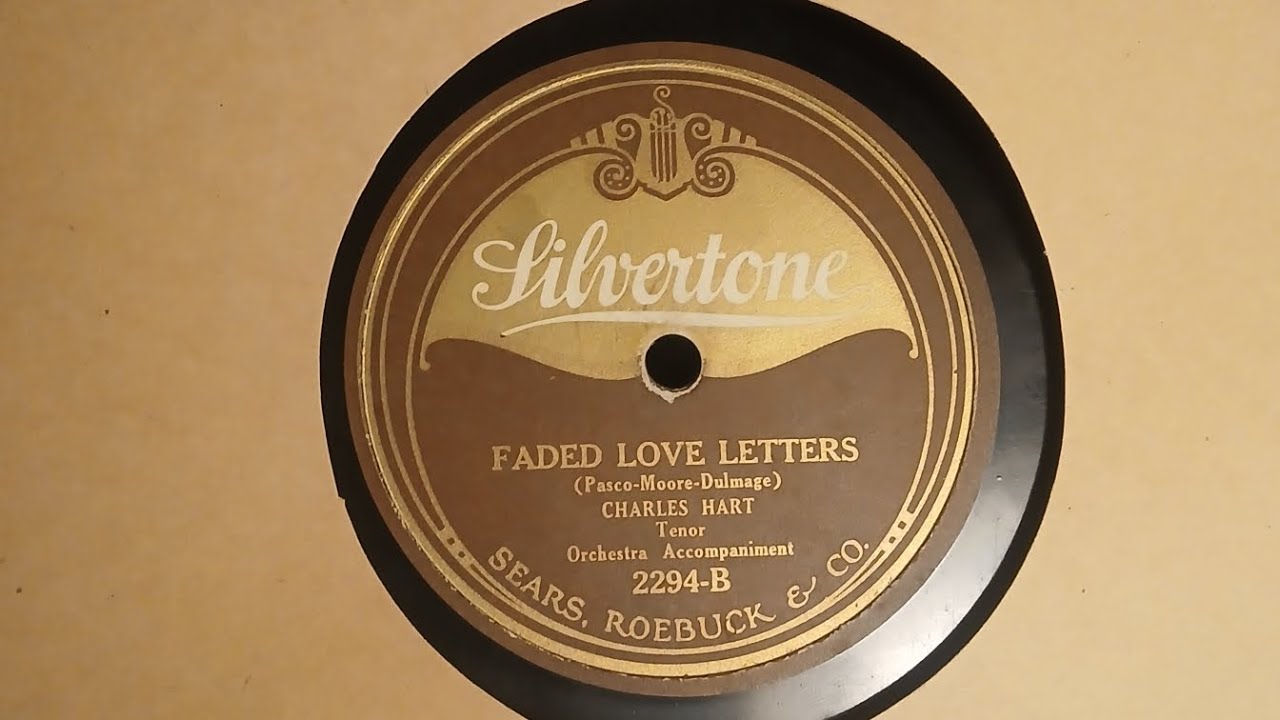 Charles Hart-Faded Love Letters (1922) Silvertone 2294  