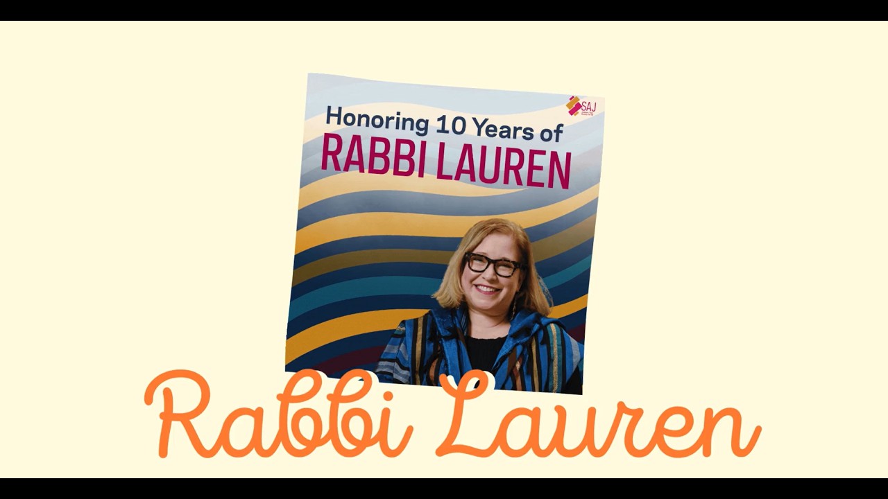 Tribute Video - Rabbi Lauren, 10 Years at SAJ