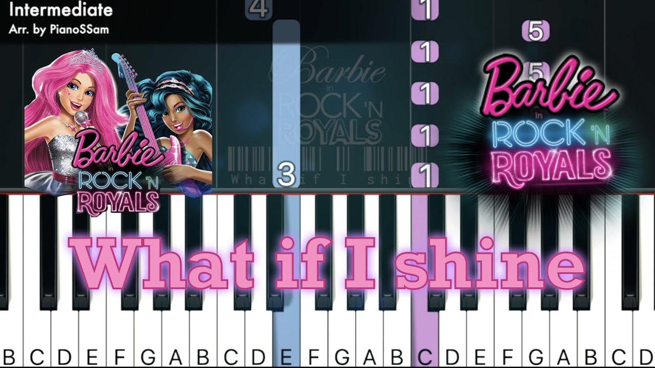 [Intermediate] What if I shine - Barbie in the Rock'n Royals | Piano Accompaniment/Finger Numbers