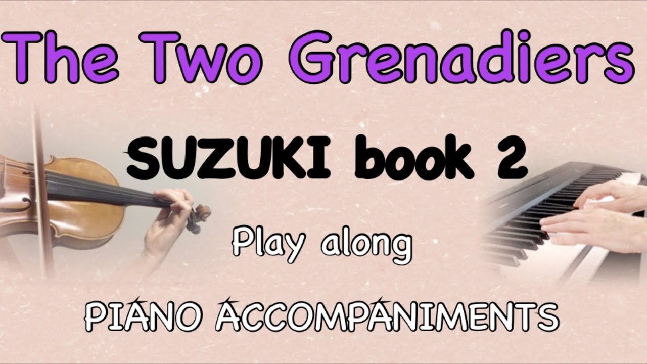 THE TWO GRENADIERS | SUZUKI VIOLIN BOOK 2 - Violin practice play-along with Piano + Metronome