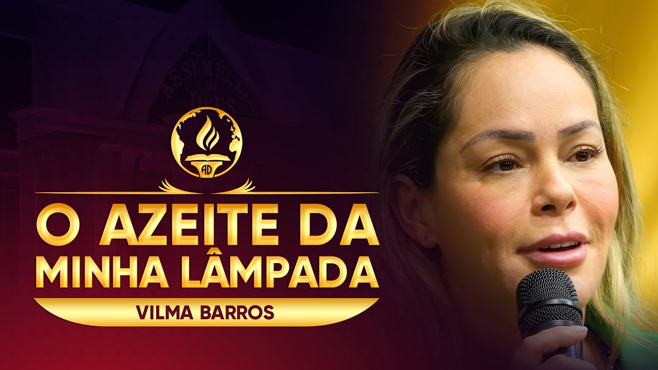 O Azeite da Minha Lâmpada | Vilma Barros
