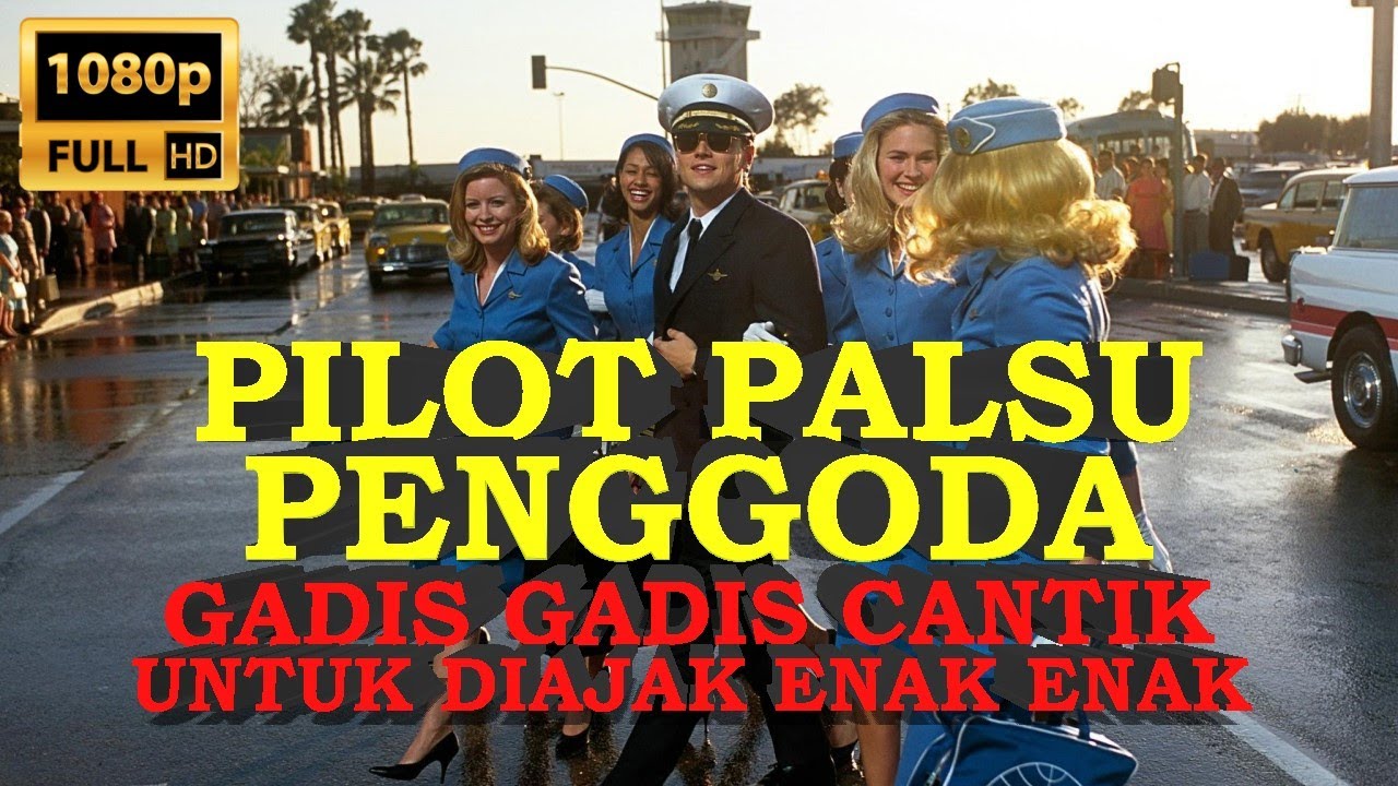 PILOT  GADUNGAN YANG MENIPU SAMPAI 20 MILIAR RUPIAH | RANGKUMAN FILM CATCH ME IF U CAN (2002)