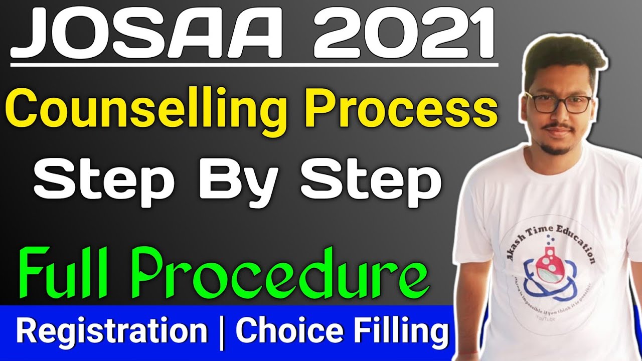 Josaa Counselling Step By Step🔥🔥| Josaa Counselling Procedure 2021 | Choice Filling | Registration