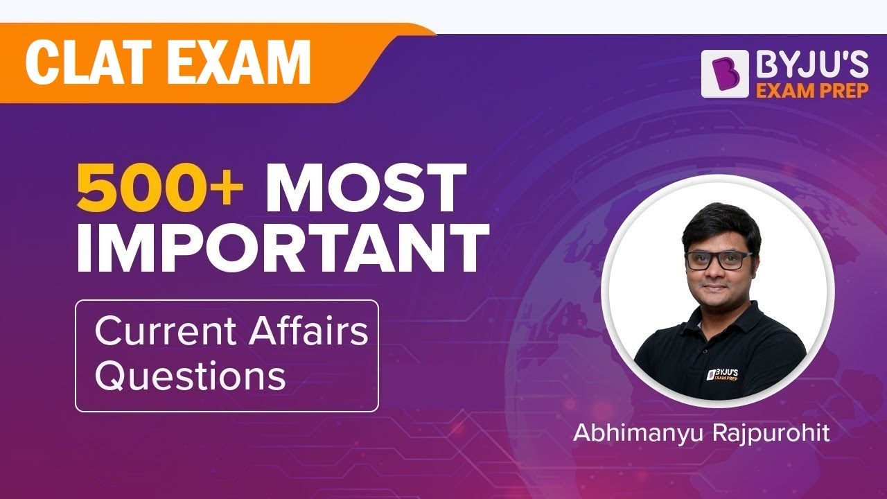 500+ Most Important Current Affairs Questions | CLAT 2024 GK Preparation | CLAT Exam
