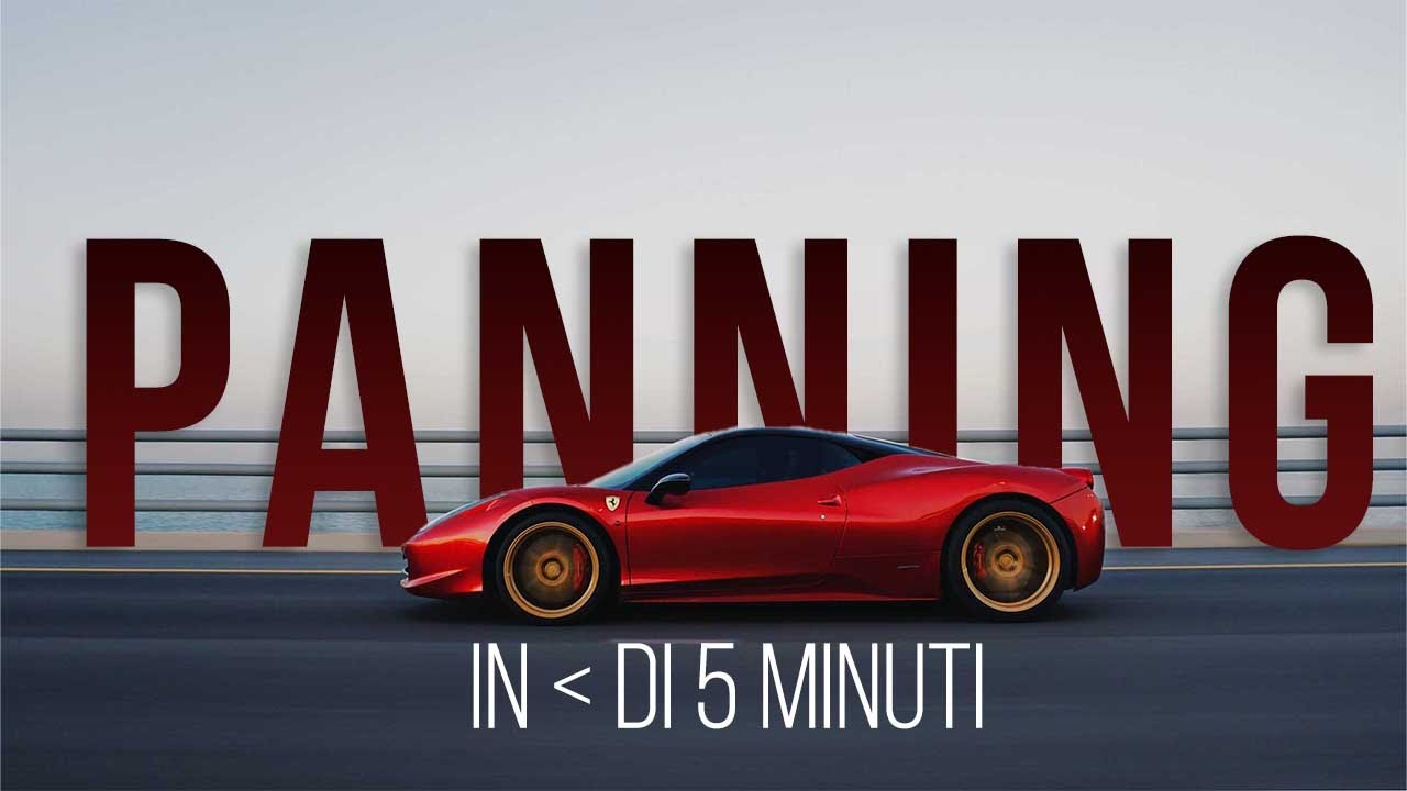 Panning in meno di 5 minuti